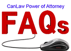 These Power of Attorney FAQs provide answers to Frequently Asked Questions about arranging to have someone else manage your financial affairs fo